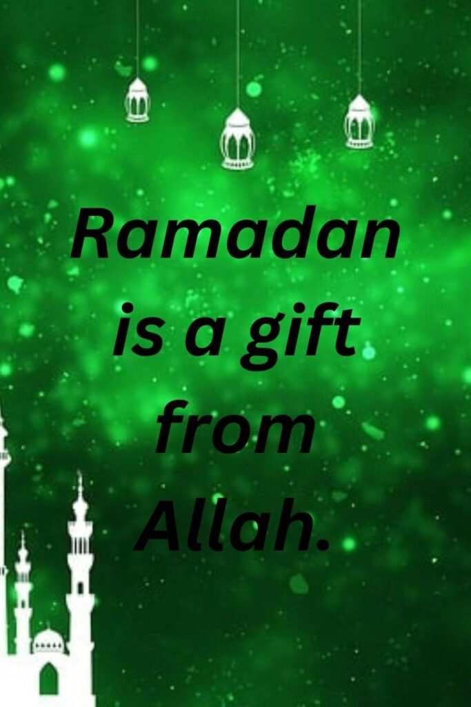 
ramadan is a gift from allah